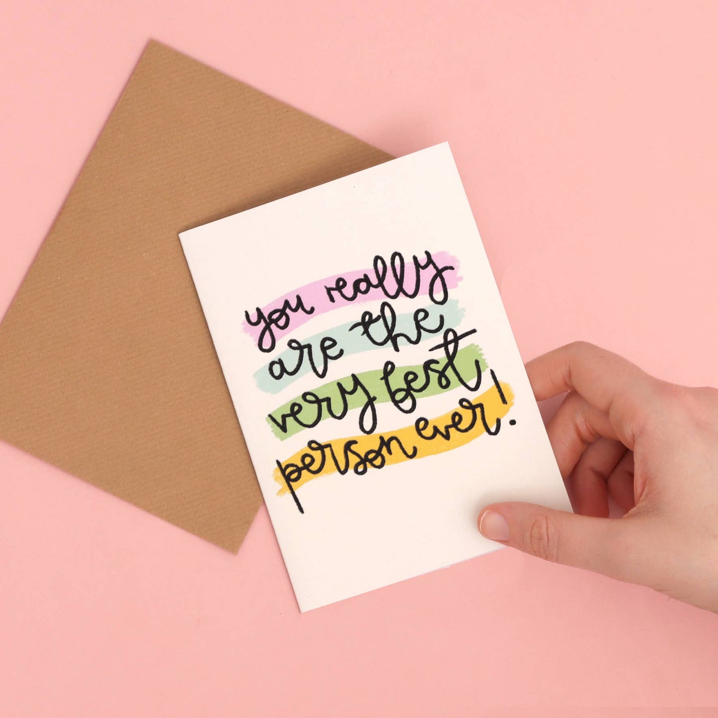 Greeting card - 'you are the very best person ever'