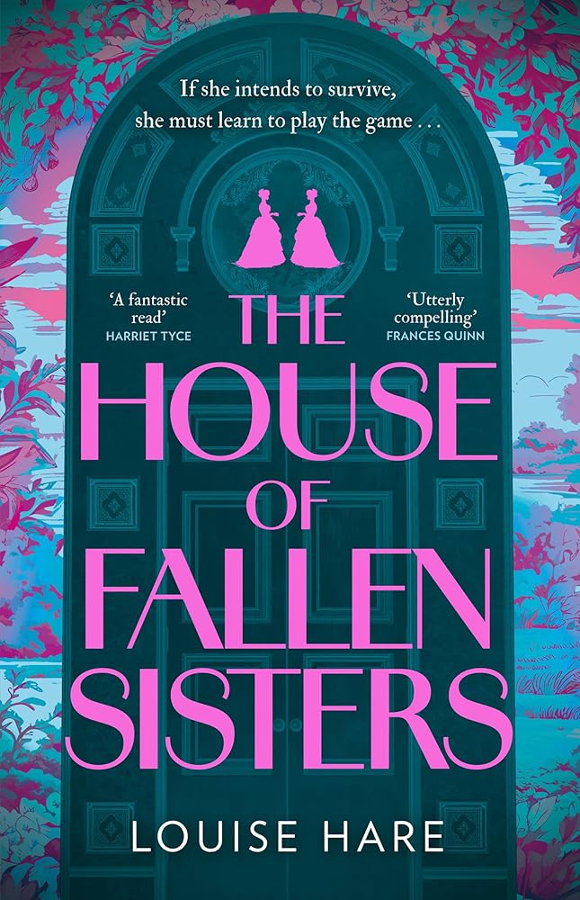 The House of Fallen Sisters: The most inspiring and hopeful historical literary fiction novel of 2025 cover image