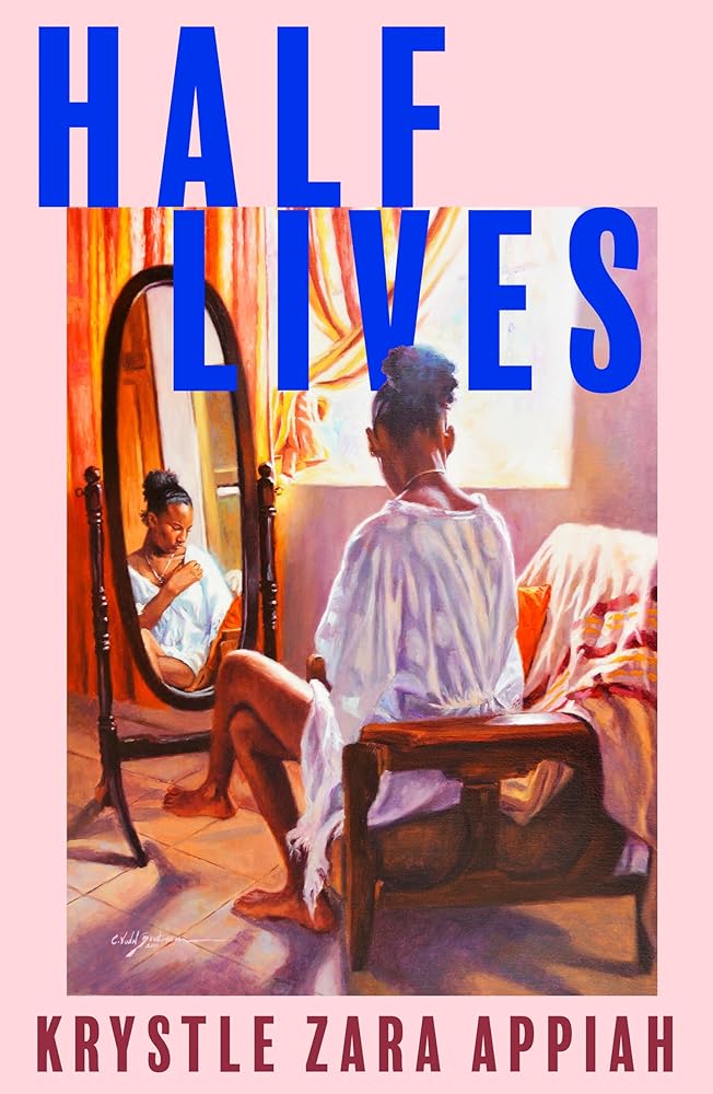 Half Lives: A heartbreaking novel about the bond between two sisters and the earth-shattering decision that comes between them, for readers of THE VANISHING HALF and BLUE SISTERS cover image