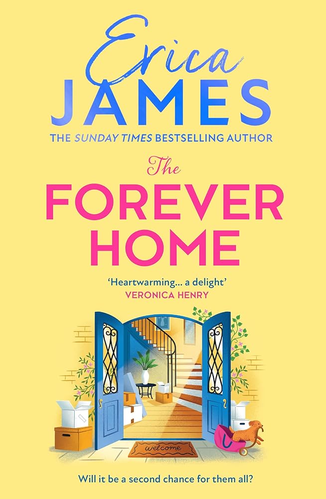 The Forever Home: An uplifting and heart-warming brand-new family drama from the Sunday Times bestselling author of An Ideal Husband – perfect for 2026! cover image