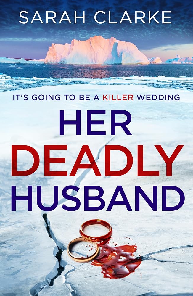 Her Deadly Husband: The new gripping, addictive destination thriller perfect for fans of Lucy Clarke and Ruth Ware in 2027 cover image