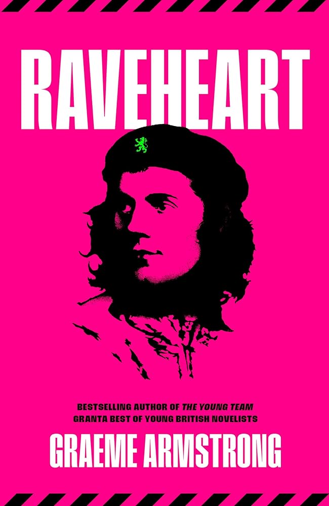 Raveheart: The new novel from the bestselling author of The Young Team and one of Granta’s Best of Young British Novelists. cover image