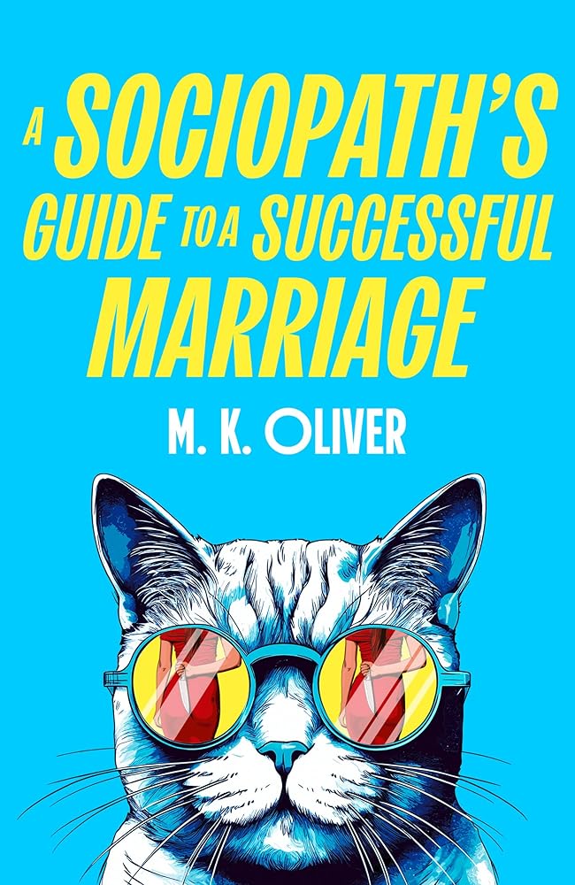 A Sociopath's Guide to a Successful Marriage: Don’t miss this gripping new darkly funny crime thriller for fans of HOW TO KILL YOUR FAMILY cover image