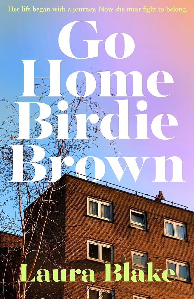 Go Home Birdie Brown: A powerful gripping and compelling debut for 2026 cover image