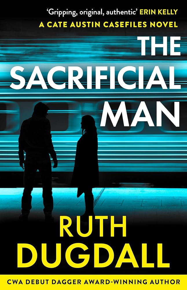 The Sacrificial Man: Don’t miss this gripping psychological suspense thriller in 2026! (The Cate Austin Casefiles) (Book 2) cover image