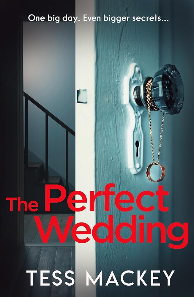 The Perfect Wedding: Can you guess the twist? Don’t miss this gripping, suspenseful thriller. Perfect for fans of Frieda McFadden and Elin Hilderbrand. (Bad Places) (Book 1) cover image