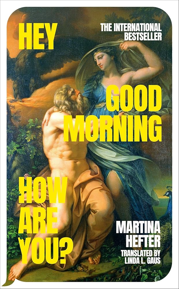 Hey, Good Morning, How are you?: The profound international bestseller and winner of the German Book Prize cover image