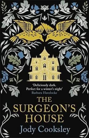 The Surgeon's House: The thrilling Gothic historical mystery cover image