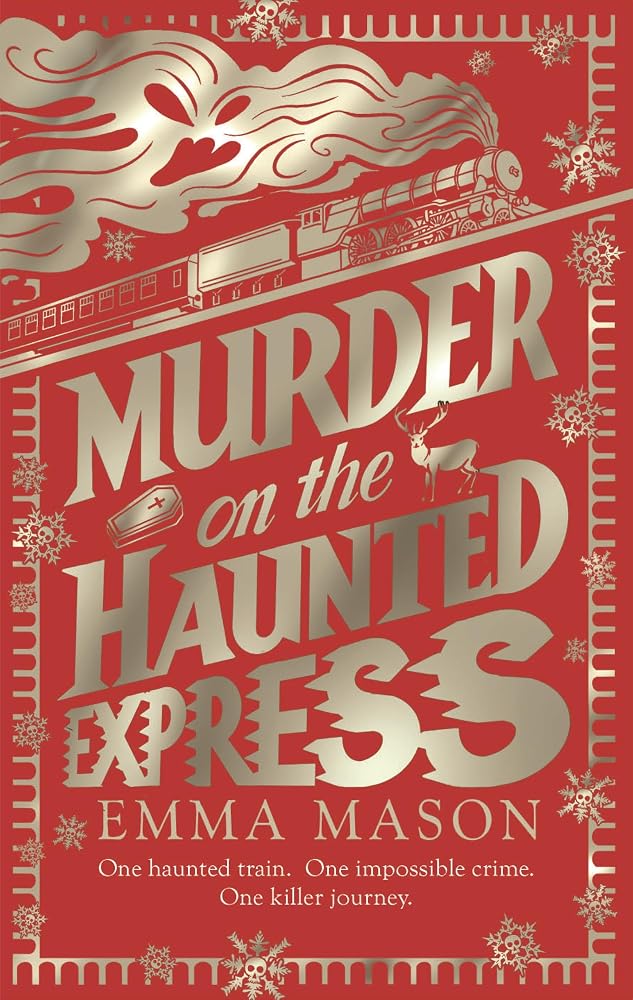 Murder on the Haunted Express: All aboard for a gripping cosy murder mystery, set on a haunted train, perfect for fans of Agatha Christie cover image