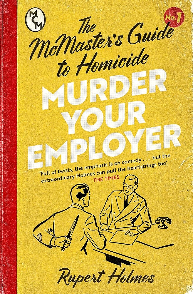 Murder Your Employer: The McMasters Guide to Homicide: THE NEW YORK TIMES BESTSELLER cover image