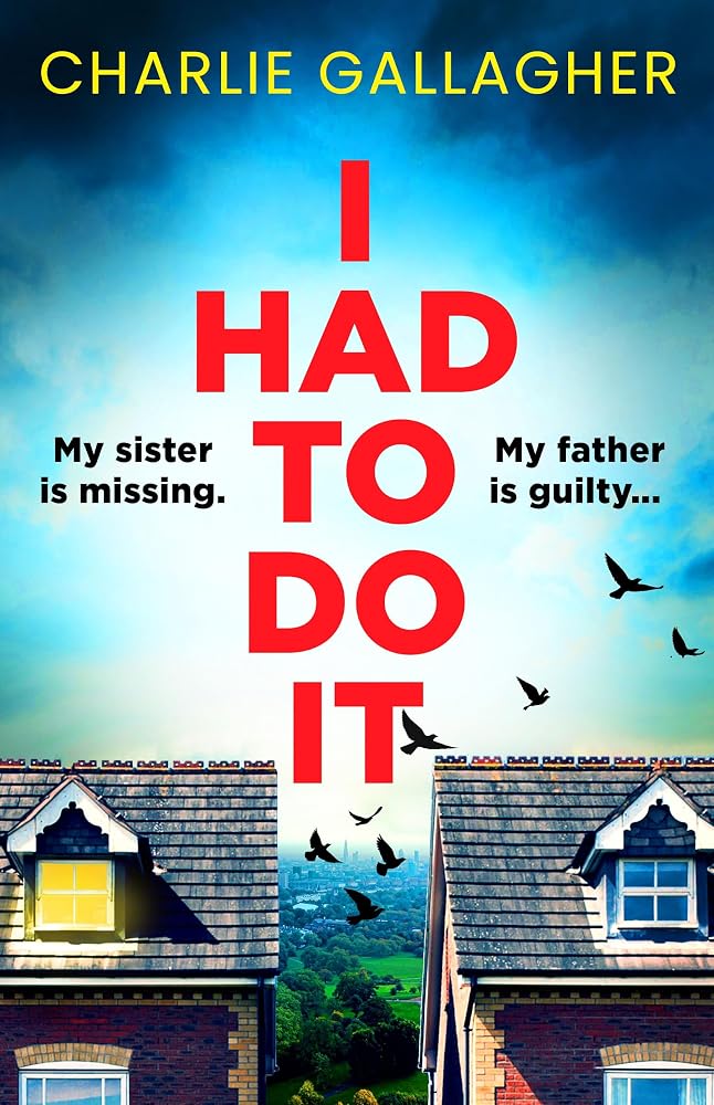 I Had to Do It: an absolutely gripping psychological thriller full of twists cover image