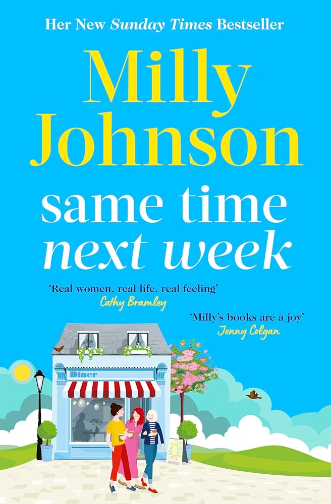 Same Time Next Week: 'Real women, real life, real feeling, Milly brings it all.' CATHY BRAMLEY cover image