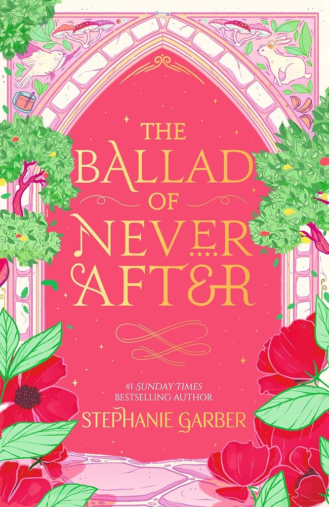 The Ballad of Never After: The second book in the beloved fairytale sensation the Once Upon a Broken Heart series from the global No. 1 bestselling author of Caraval cover image