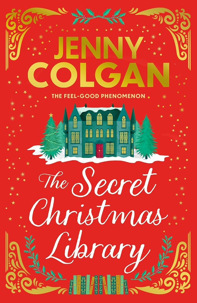 The Secret Christmas Library: The brand-new totally cosy and uplifting festive novel from the Sunday Times bestselling author cover image