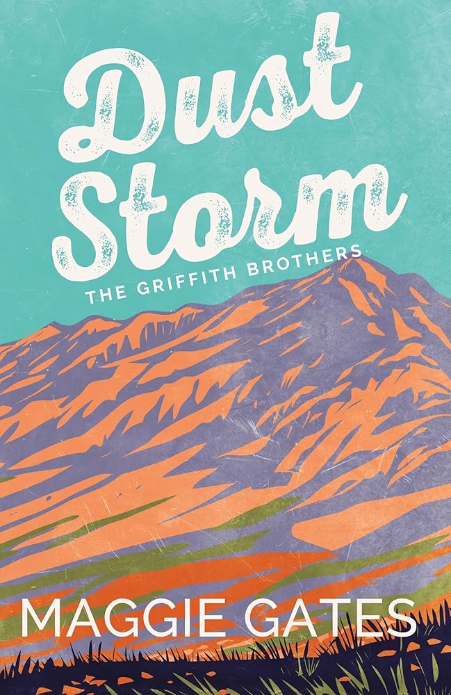 Dust Storm: A single-dad, cowboy western romance with reverse grumpy sunshine characters – your next wild romance read (The Griffith Brothers) cover image