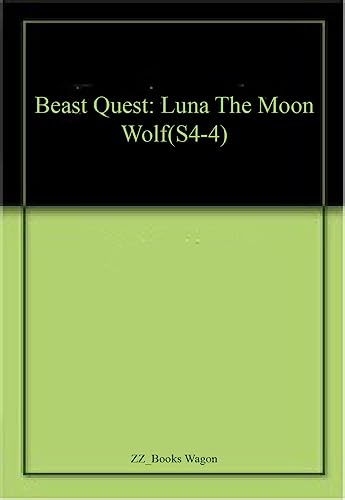 luna the moon wolf: beast quest series 4 (book 4) cover image