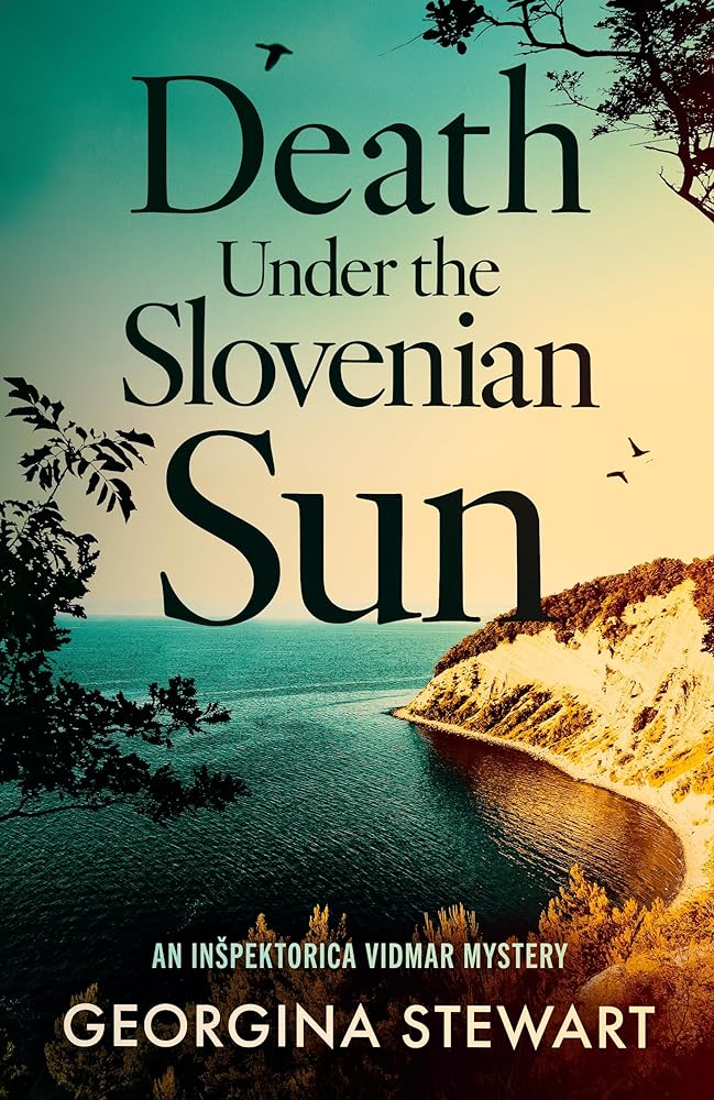 Death Under the Slovenian Sun: A thrilling, twisty mystery set on the sparkling Adriatic coast cover image