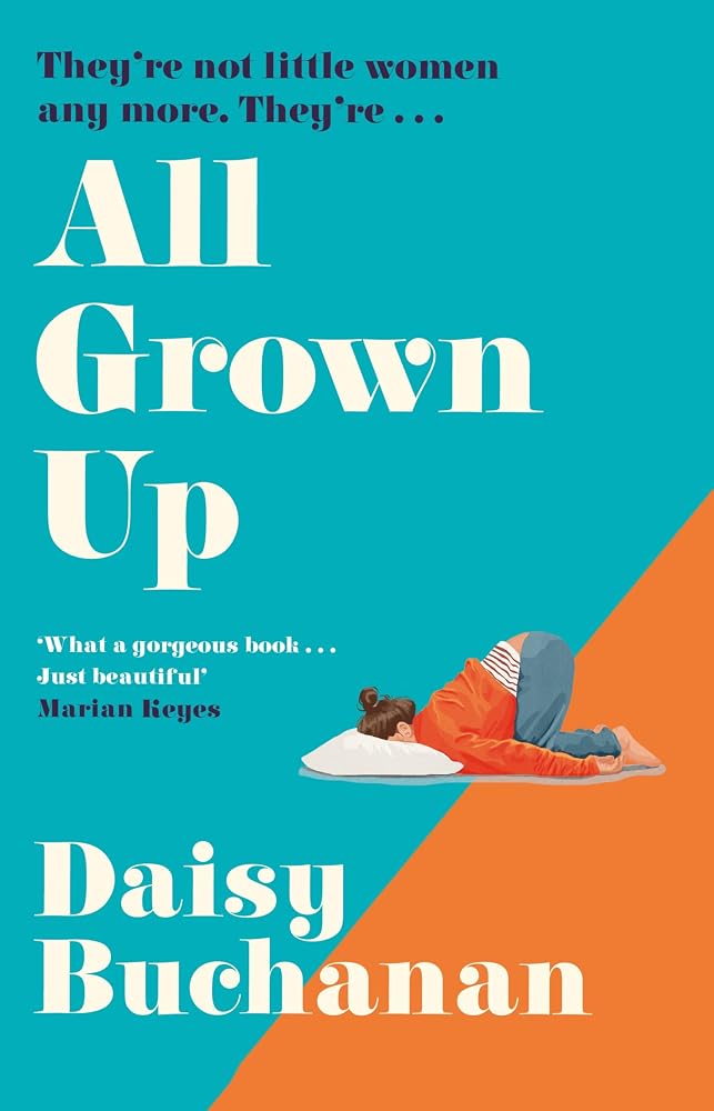 All Grown Up: A hilarious and heartwarming new novel inspired by Little Women - ‘What a gorgeous book’ Marian Keyes cover image