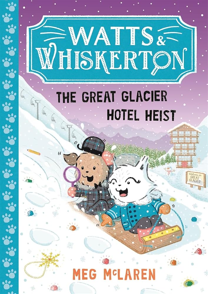 Watts & Whiskerton: The Great Glacier Hotel Heist cover image