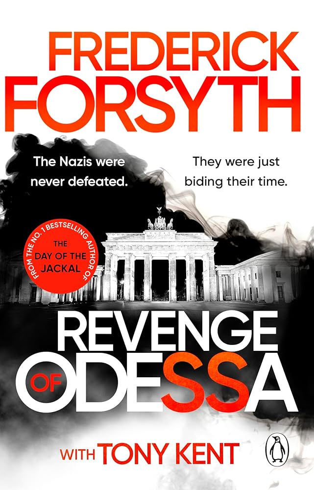 Revenge of Odessa: The global bestselling author of The Day of the Jackal, now a major TV series, returns with his most gripping thriller yet cover image