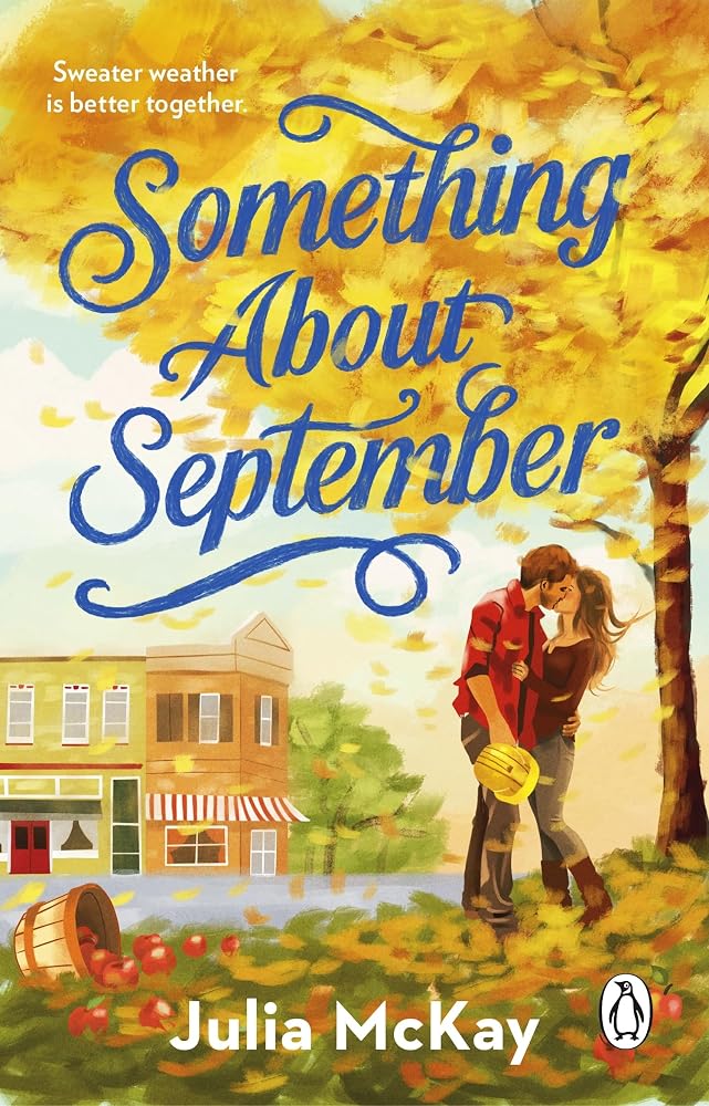 Something About September: The cosy small-town autumn romance, perfect for fans of Laurie Gilmore and Lucy Score cover image