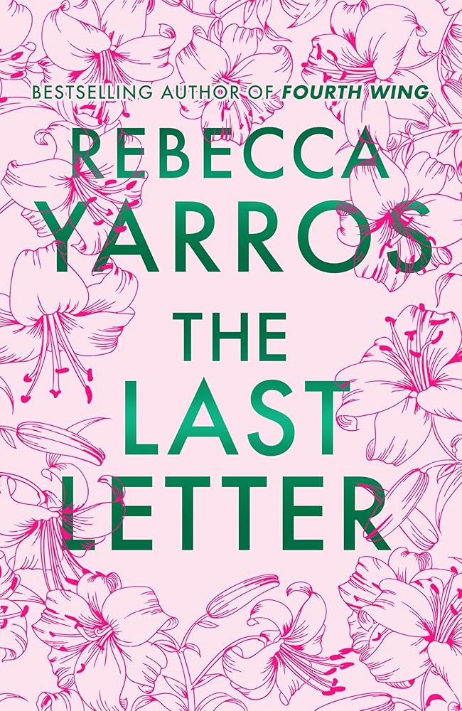 The Last Letter: A stunning special edition of the unforgettable small-town romance that will break your heart from the Sunday Times bestselling author of Fourth Wing cover image
