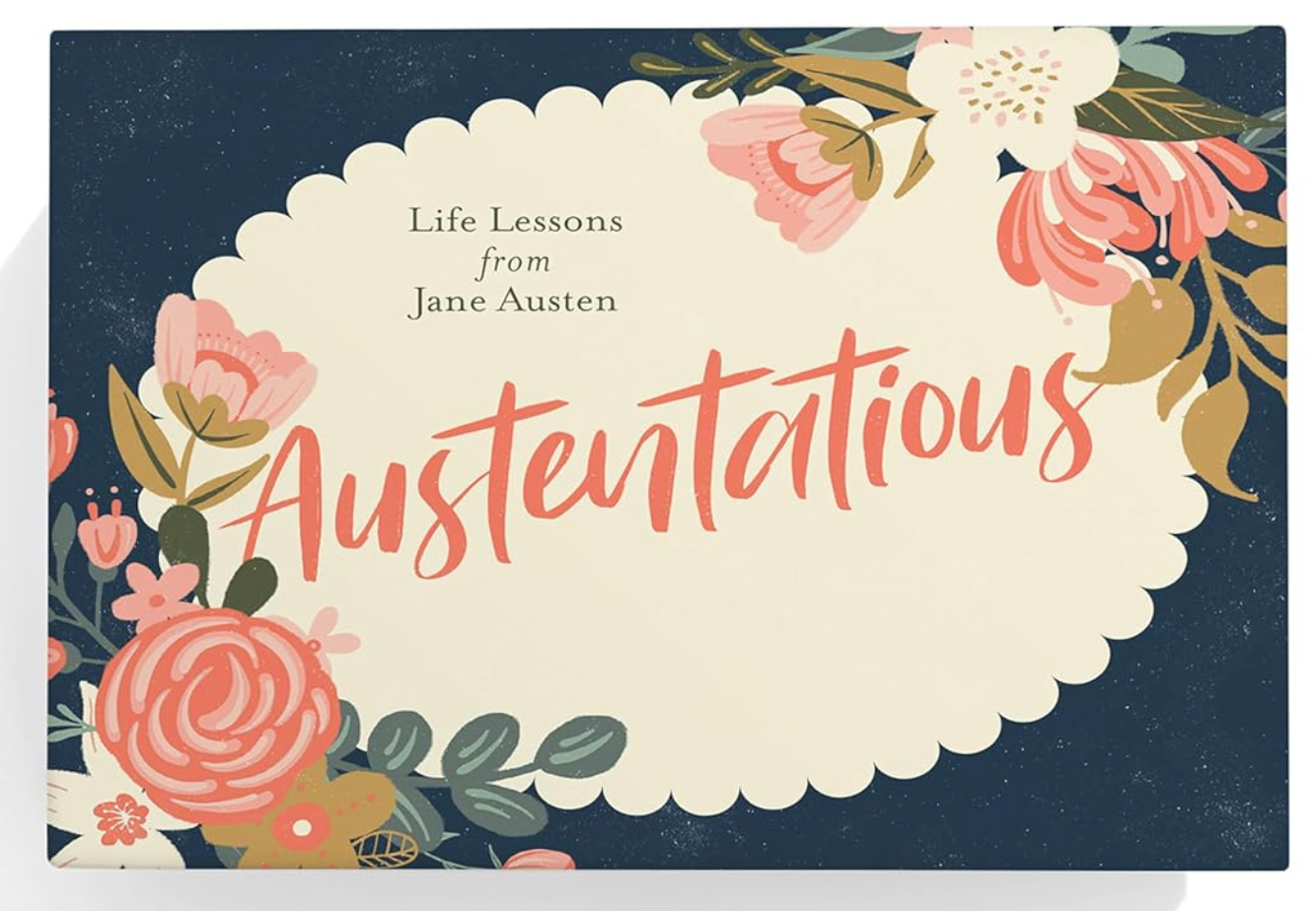 Austentatious: Life Lessons from Jane Austen