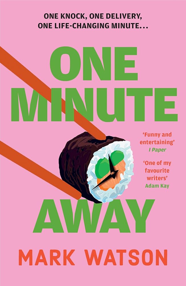 One Minute Away: Funny and thought-provoking, discover the unmissable new contemporary fiction novel for 2025 from the acclaimed author and comedian cover image
