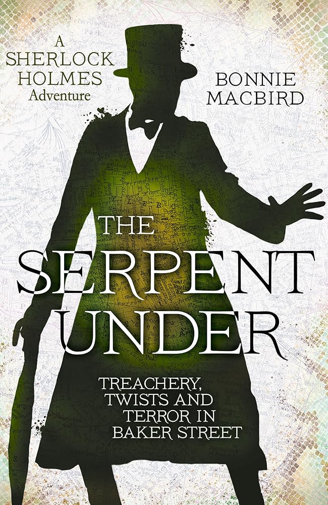 The Serpent Under: Treachery, Twists and Terror in Baker Street: Book 6 cover image