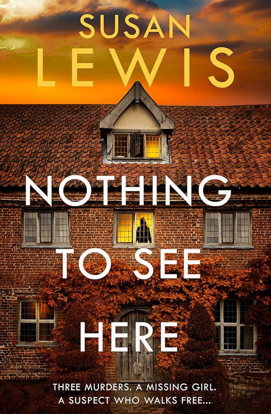 Nothing to See Here: The gripping new crime thriller from the Sunday Times bestselling author! cover image