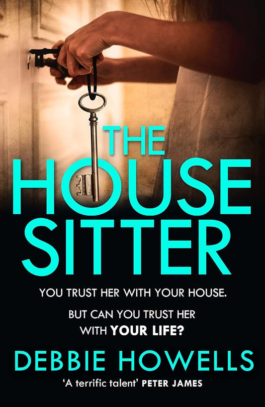 The House Sitter: The gripping, unputdownable thriller for summer 2023 from the Richard & Judy Book Club bestselling author cover image