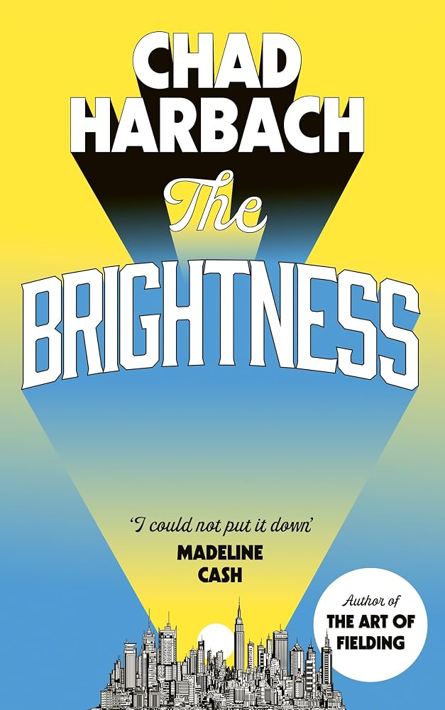 The Brightness: the highly anticipated new novel from the acclaimed author of The Art of Fielding cover image