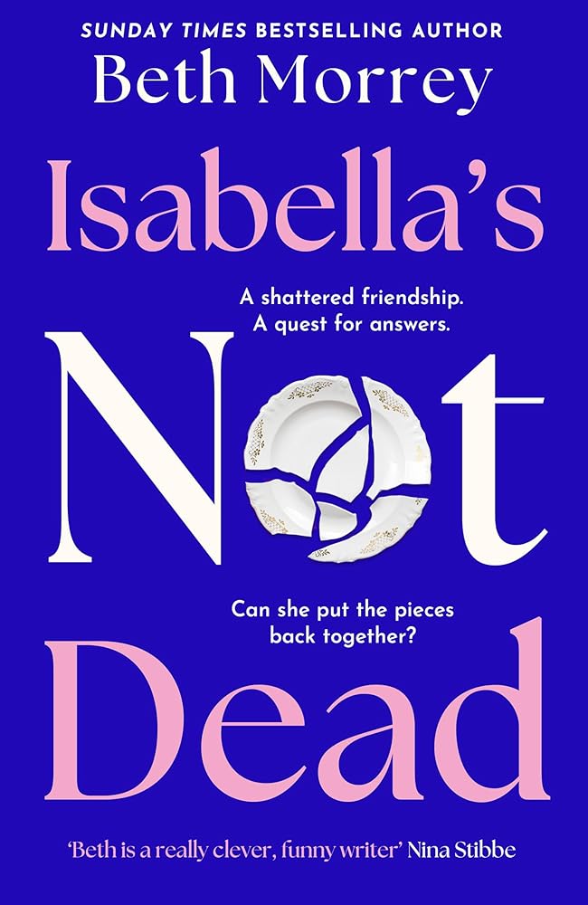 Isabella's Not Dead: From the Sunday Times bestselling author, the most funny, uplifting, life-affirming novel of 2026 cover image