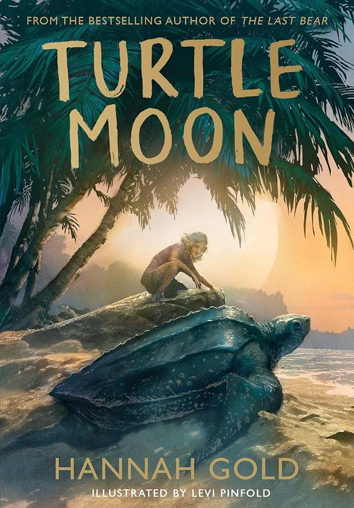Turtle Moon: A thrilling illustrated adventure story from the bestselling author of THE LAST BEAR cover image