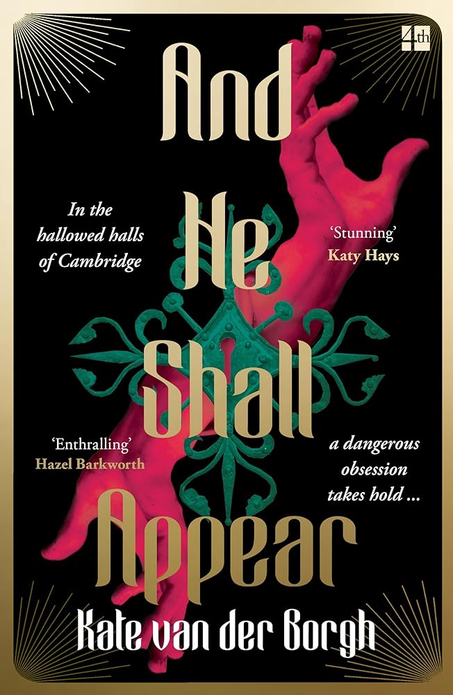 And He Shall Appear: ‘Dark academia with shades of Saltburn’ cover image
