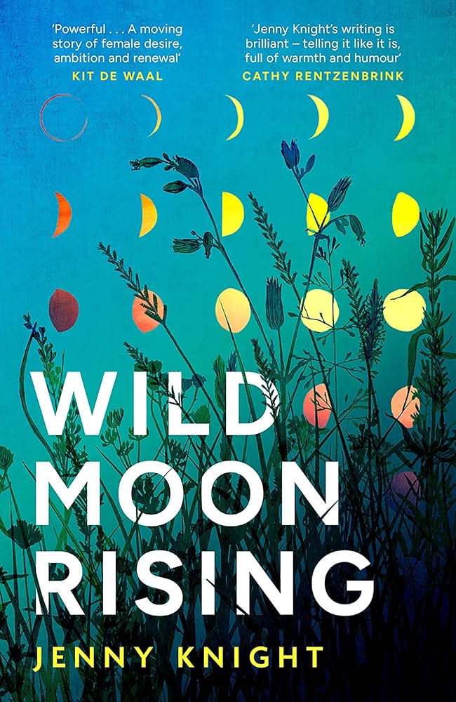 Wild Moon Rising: The powerful and emotional literary debut novel exploring female friendship and midlife new for 2026 cover image