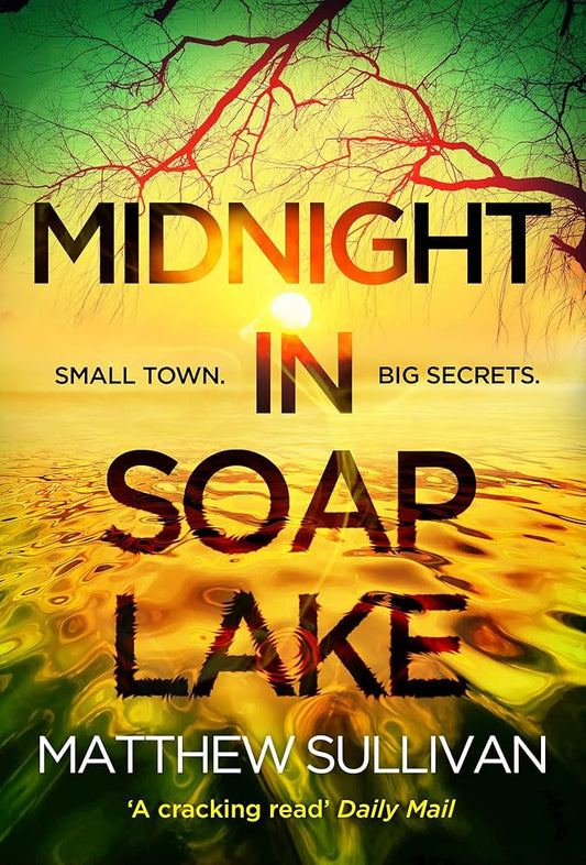 Midnight In Soap Lake: The sinister small town psychological crime thriller for 2026 from the author of Midnight at the Bright Ideas Bookstore for fans of Chris Whitaker and Lucy Foley cover image