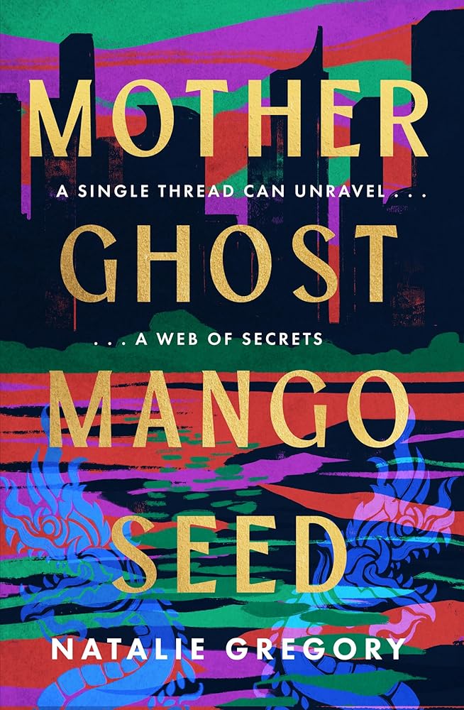 Mother, Ghost, Mango Seed: A single thread can unravel a web of secrets cover image