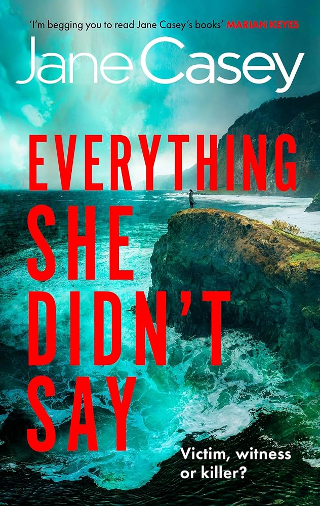 Everything She Didn't Say: 'Insanely gripping, full of hairpin twists and turns, I could NOT put it down' Marian Keyes cover image