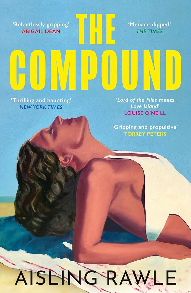 The Compound: The explosive BBC Radio 2 Book Club pick – Lord of the Flies meets Love Island cover image