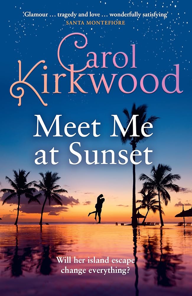 Meet Me at Sunset: The brand new escapist romance novel from the Sunday Times bestseller cover image