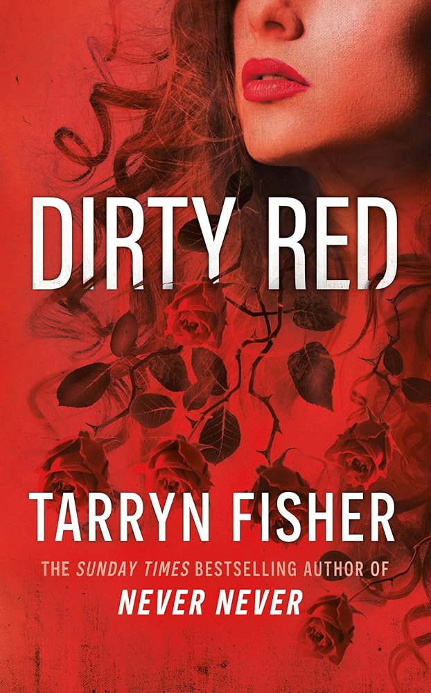 Dirty Red: A must-read dark psychological suspense romance thriller from the Sunday Times bestselling author of Never Never!: Book 2 cover image