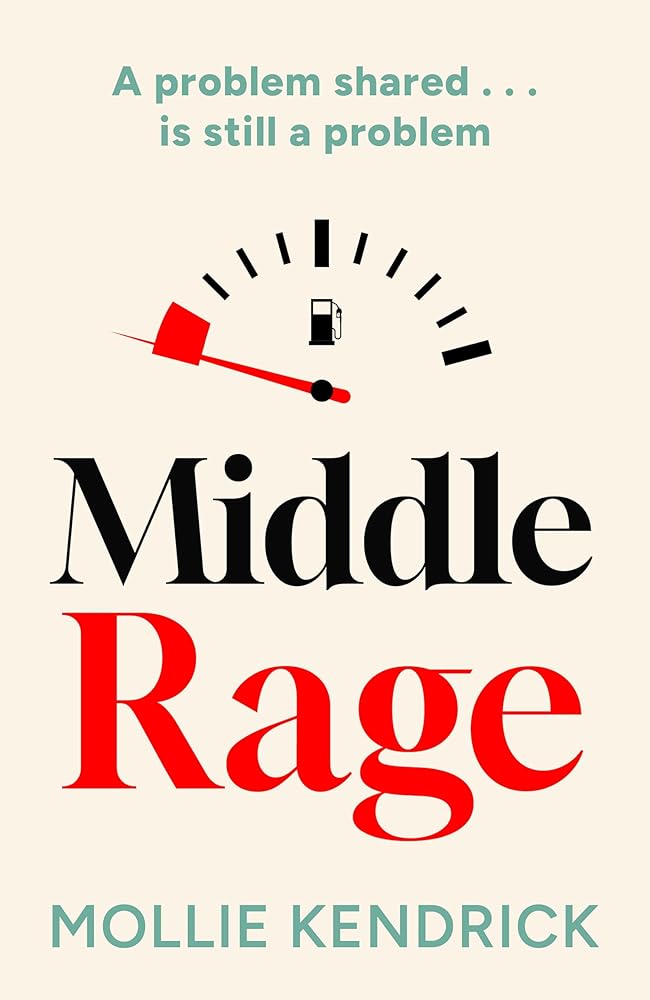 Middle Rage: Brand new hilarious fiction about women, friendship and a wild weekend for 2026. Perfect for fans of Sally Wainwright’s Riot Women cover image
