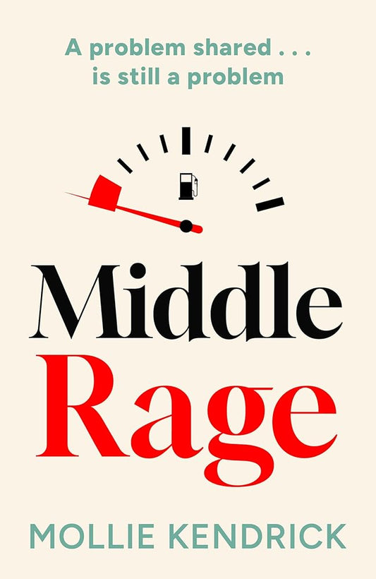 Middle Rage: Brand new hilarious fiction about women, friendship and a wild weekend for 2026. Perfect for fans of Sally Wainwright’s Riot Women cover image