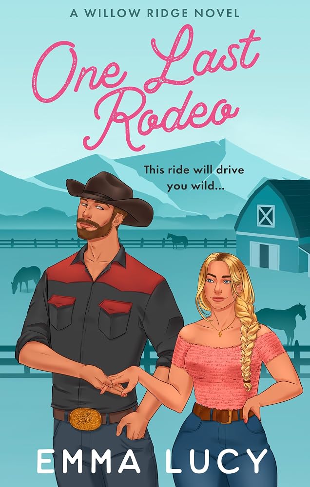 One Last Rodeo: Begin your cowboy era with this steamy romance that will capture your heart!: Book 3 cover image