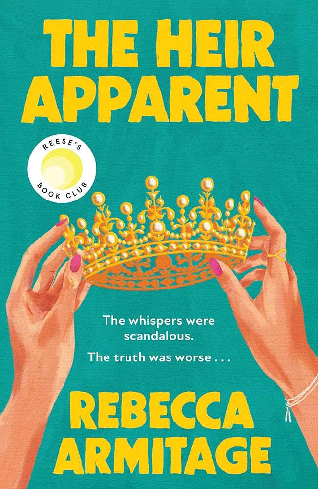 The Heir Apparent: The BRAND-NEW Reese Witherspoon Book Club pick; a compulsive, escapist story of scandal and succession. Perfect for winter 2026 for fans of Taylor Jenkins Reid and The Crown! cover image