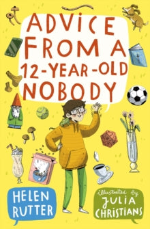 ADVICE FROM A 12-YEAR-OLD NOBODY