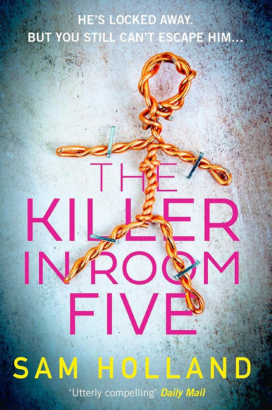 The Killer in Room Five: A dark and twisting read from the author of THE ECHO MAN cover image