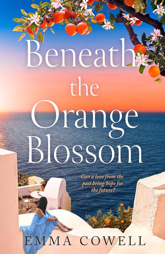 Beneath the Orange Blossom: Spend summer in Greece in this gloriously escapist, romantic read, BRAND NEW for 2026 and perfect for fans of Karen Swan and Carol Kirkwood cover image