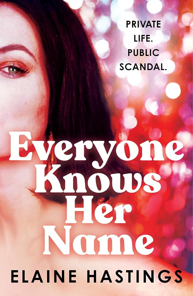 Everyone Knows Her Name: A sweeping emotional novel about family, fame and love, new for Summer 2026! cover image